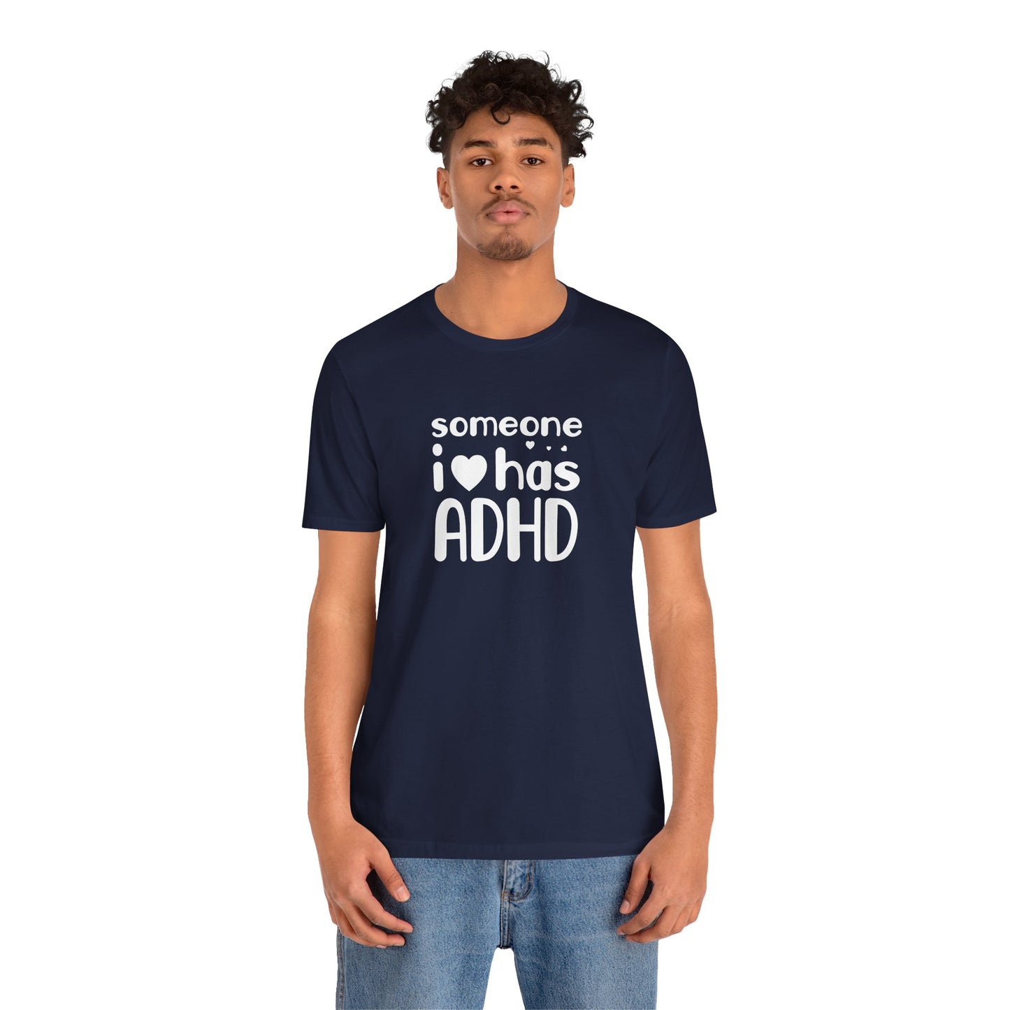 T-Shirt someone i❤️has ADHD – Supportive ADHD T Shirt for Women