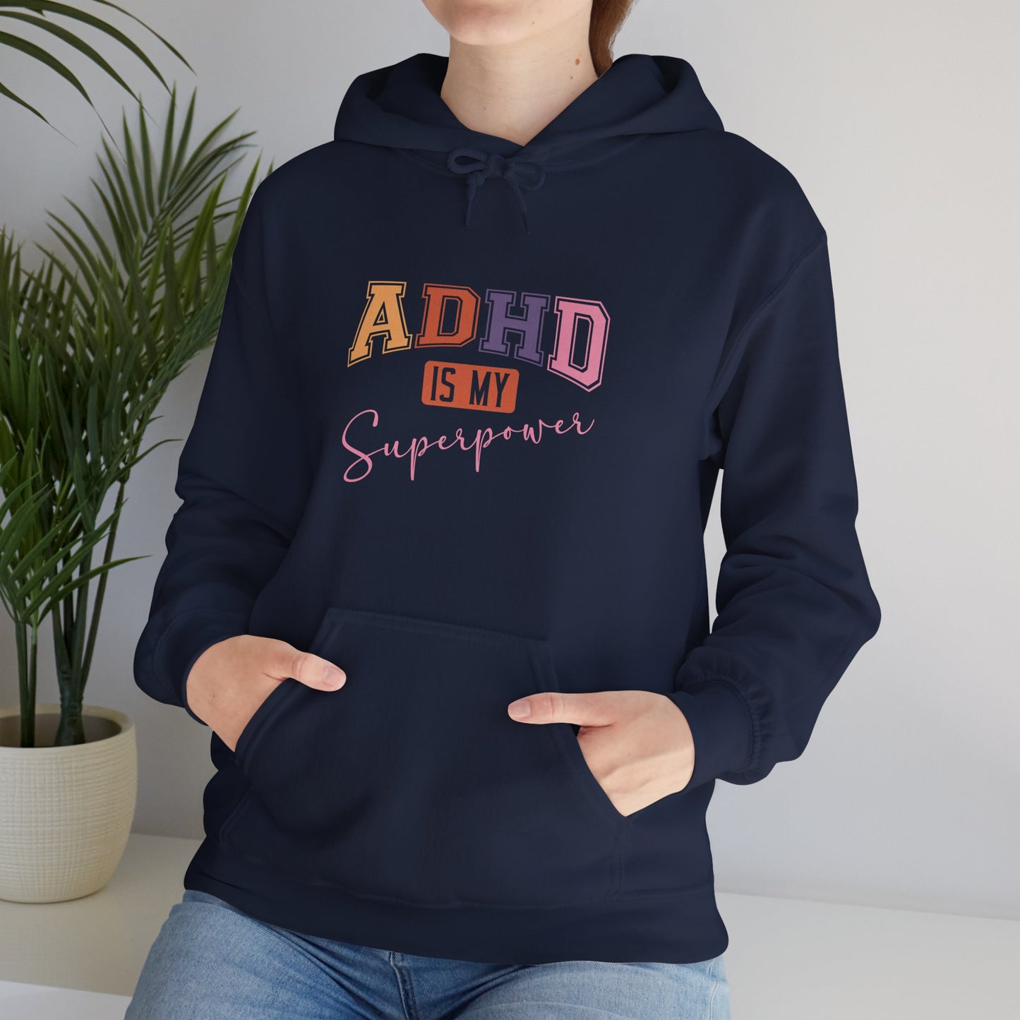 ADHD IS MY SUPERPOWER – Bold ADHD Hoodie with Colorful Text