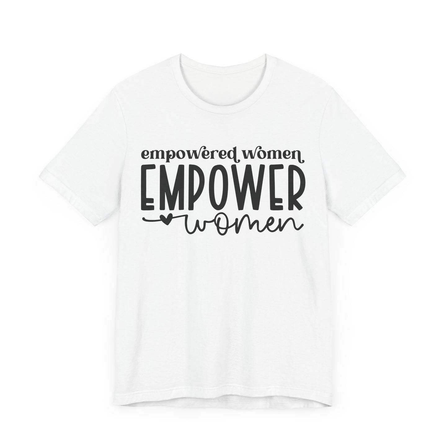 Motivational Shirts – Empowered Women Empower Women Tee