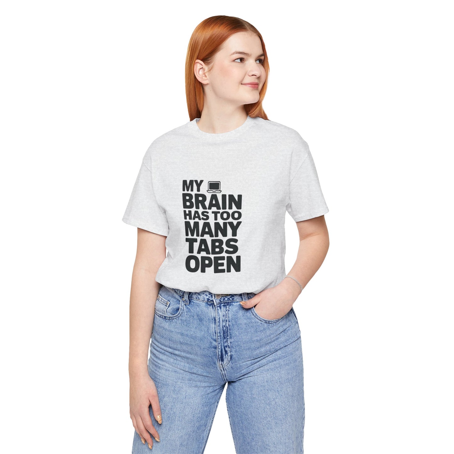 T-Shirt MY BRAIN HAS TOO MANY TABS OPEN – Funny ADHD T Shirt for Adults