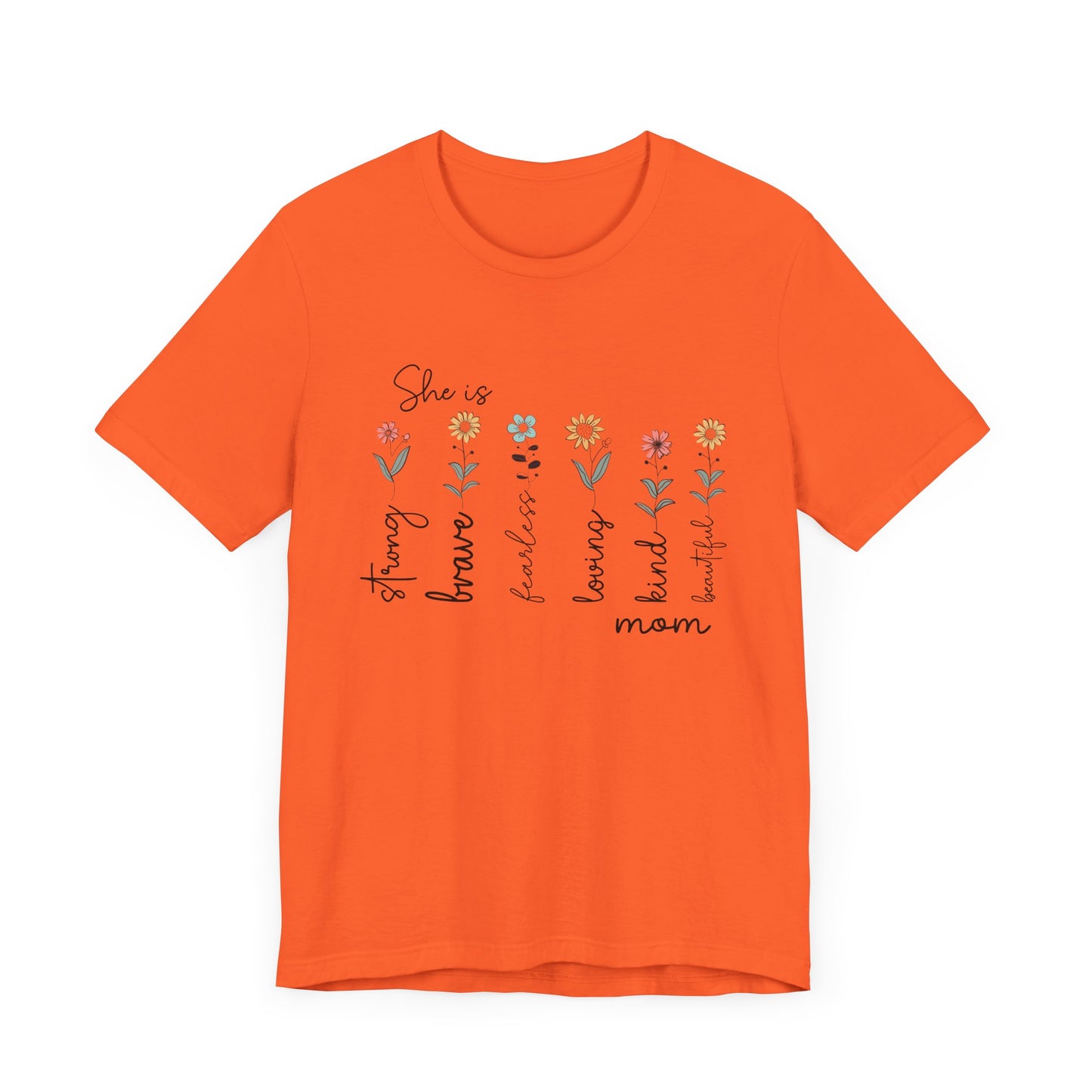 She is Strong, Brave, Kind – Empowering Mother’s Day Shirt