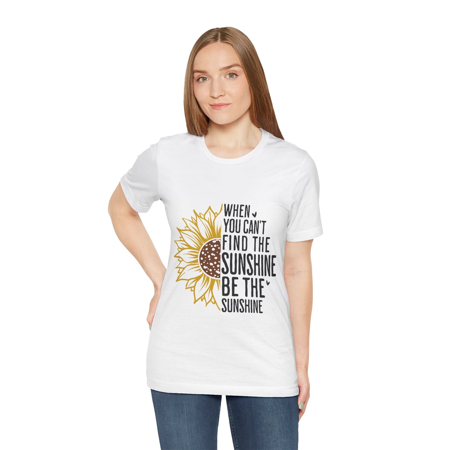 Motivational Shirt – Be the Sunshine Inspirational Tee