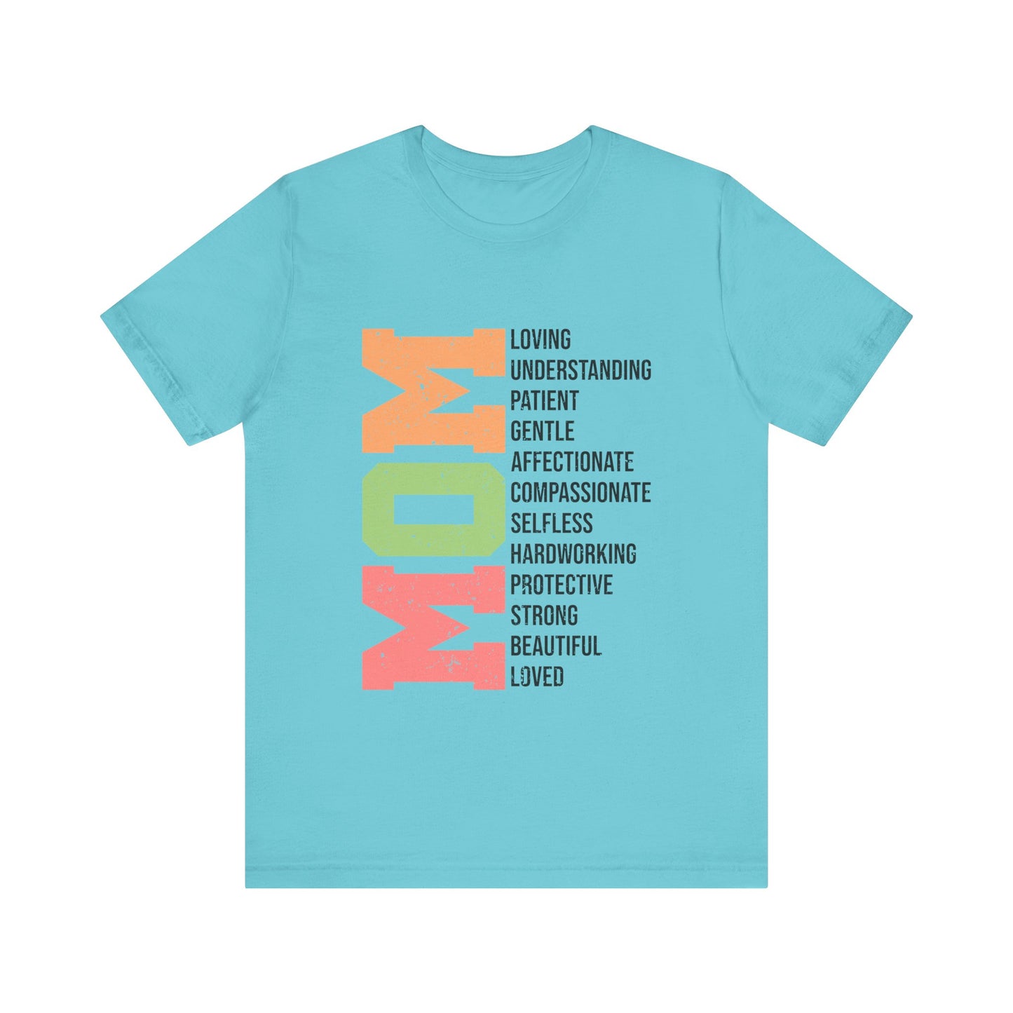 Turquoise Empowering Mom T-Shirt – Beautiful, Strong, Loved MOM