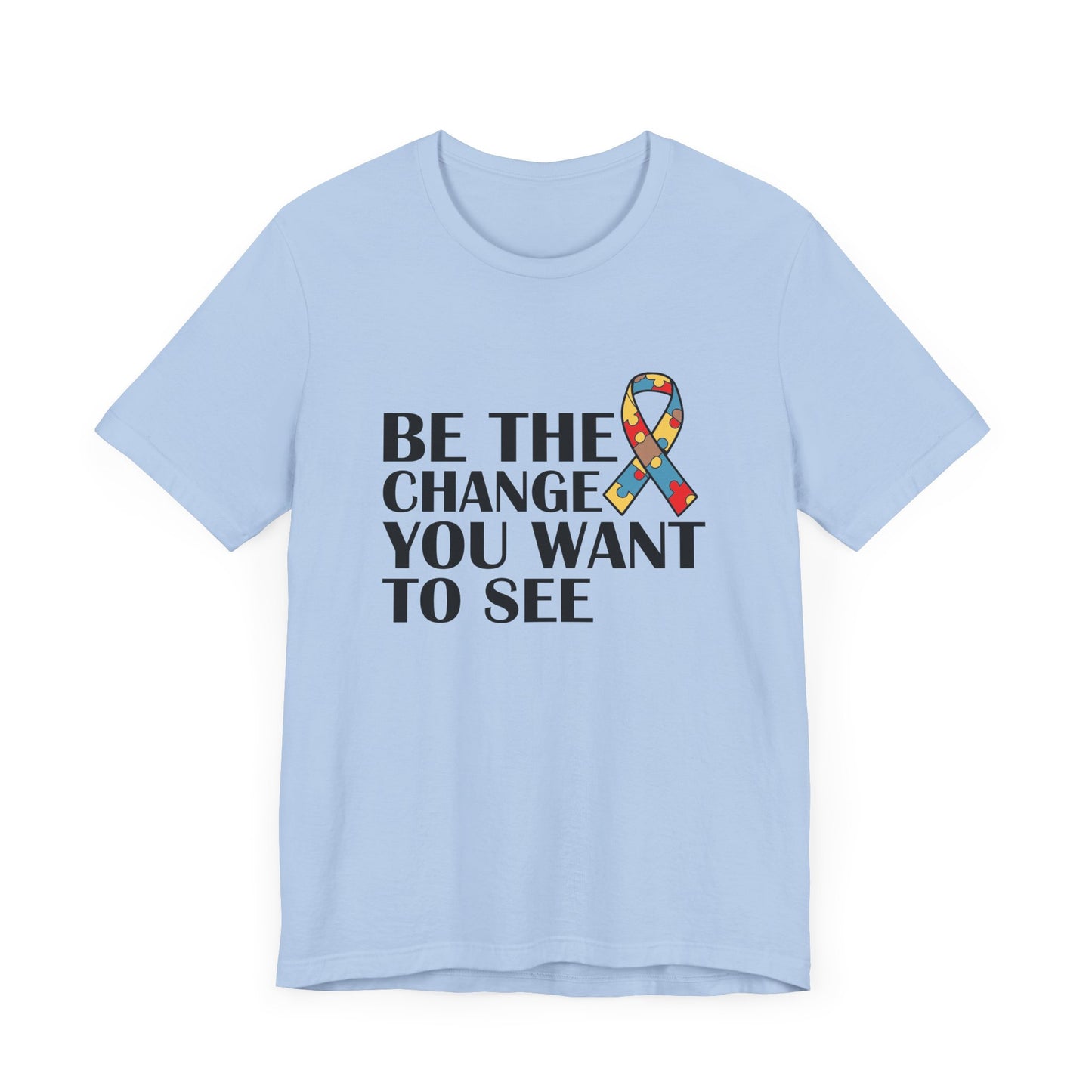 T-Shirt Inspirational Quotes Shirt – Be the Change You Want to See