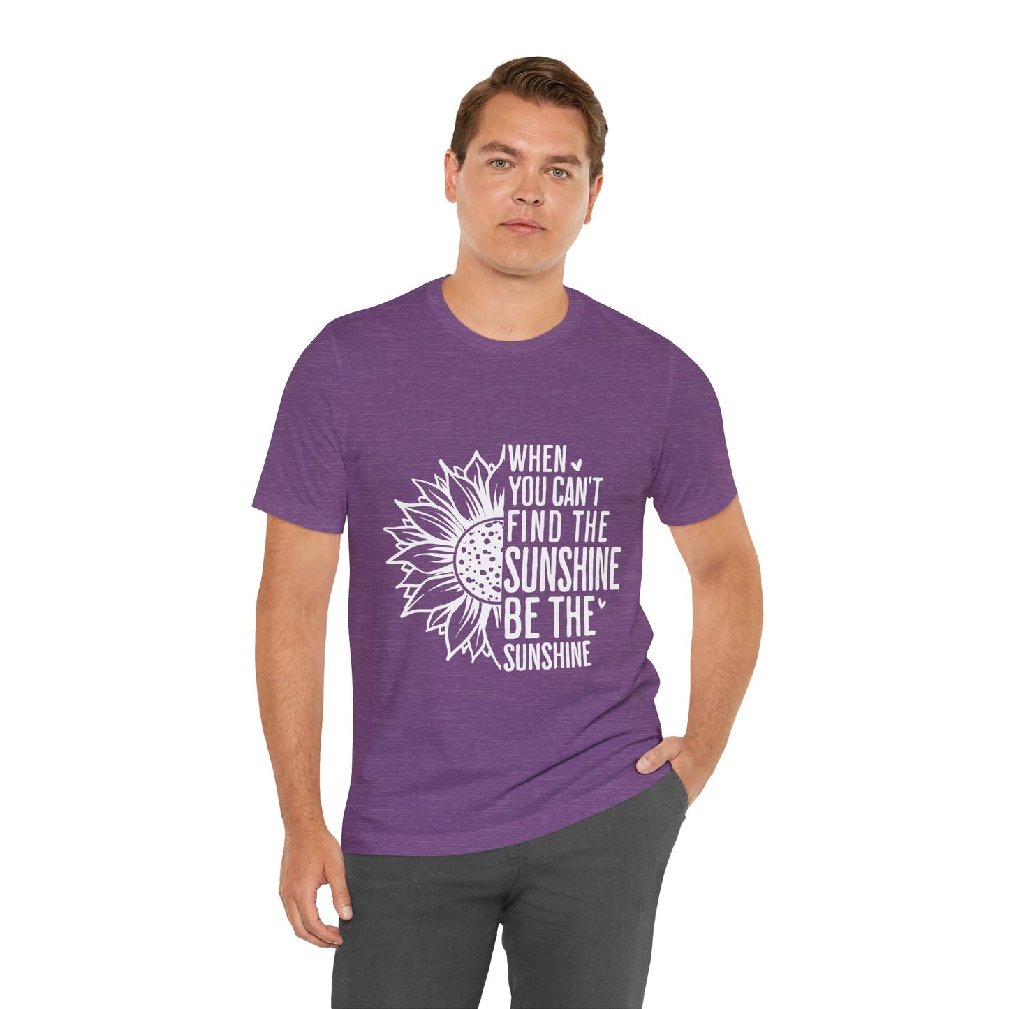 Motivational Shirt – Be the Sunshine Inspirational Tee