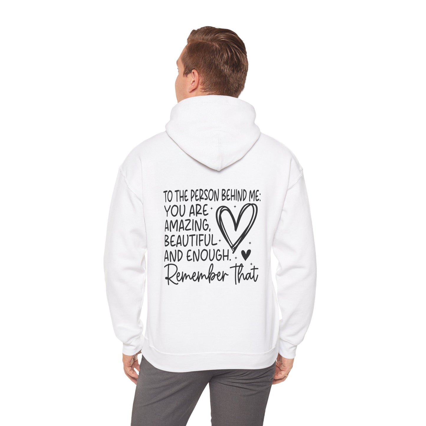 Hoodie You Matter, Dear Person Behind Me – You Are Enough Hoodie