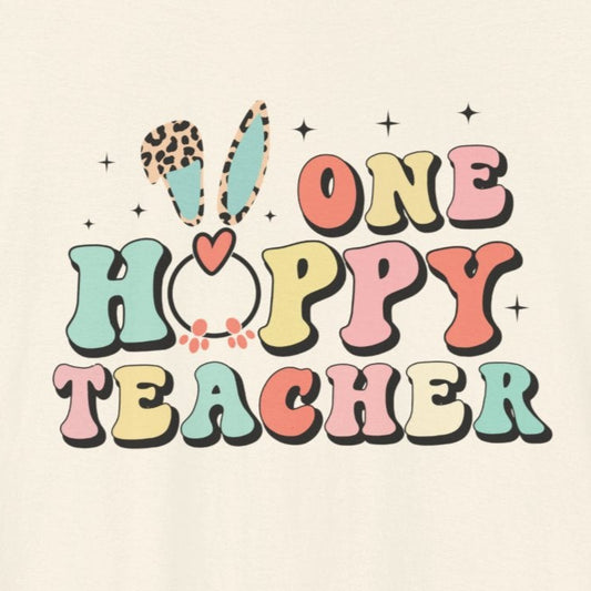 T-Shirt Teacher Easter Shirt – One Hoppy Teacher Bunny Tee