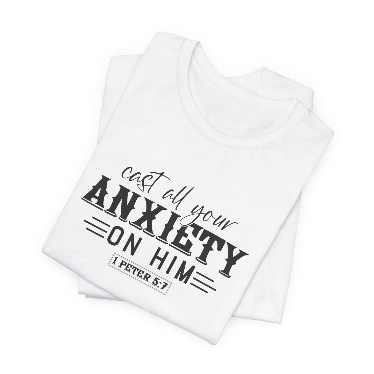 T-Shirt Cast All Your Anxiety on Him Anxiety Shirt – Christian Bible Verse Tee