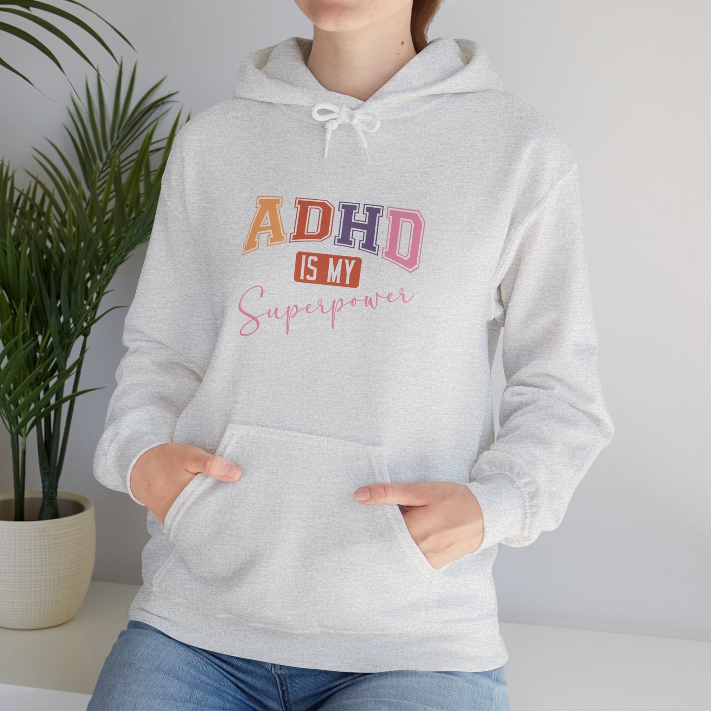 Hoodie ADHD IS MY SUPERPOWER – Bold ADHD Hoodie with Colorful Text