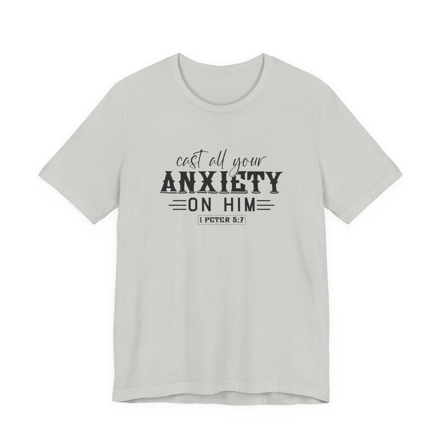 T-Shirt Cast All Your Anxiety on Him Anxiety Shirt – Christian Bible Verse Tee