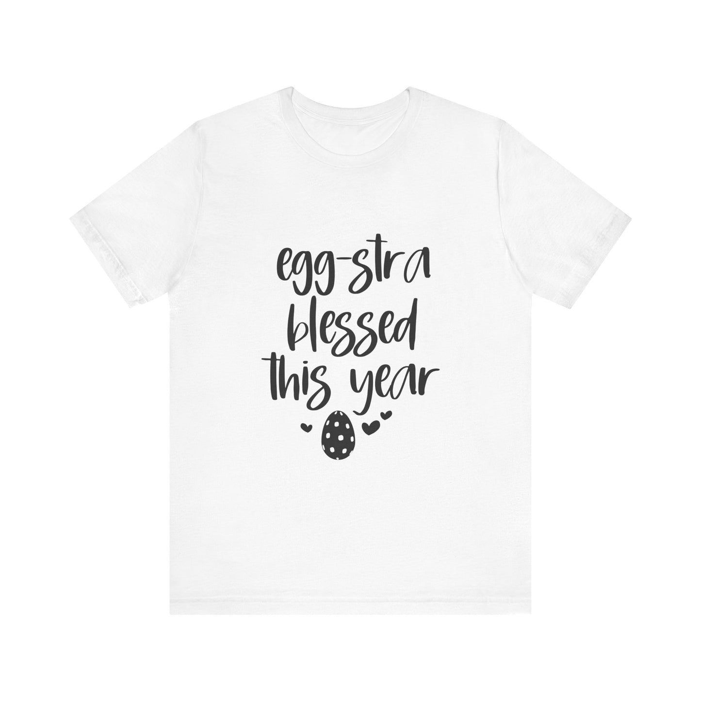 White Faith-Based Easter Shirt – Eggstra Blessed This Year Tee