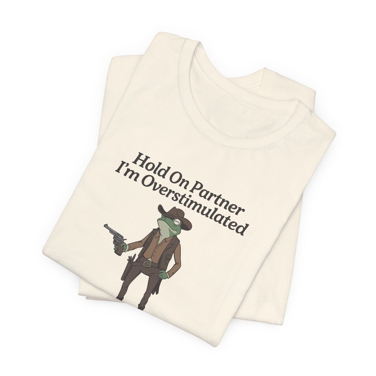 T-Shirt Hold On Partner T-Shirt – Funny ADHD T-Shirt with Cowboy Frog