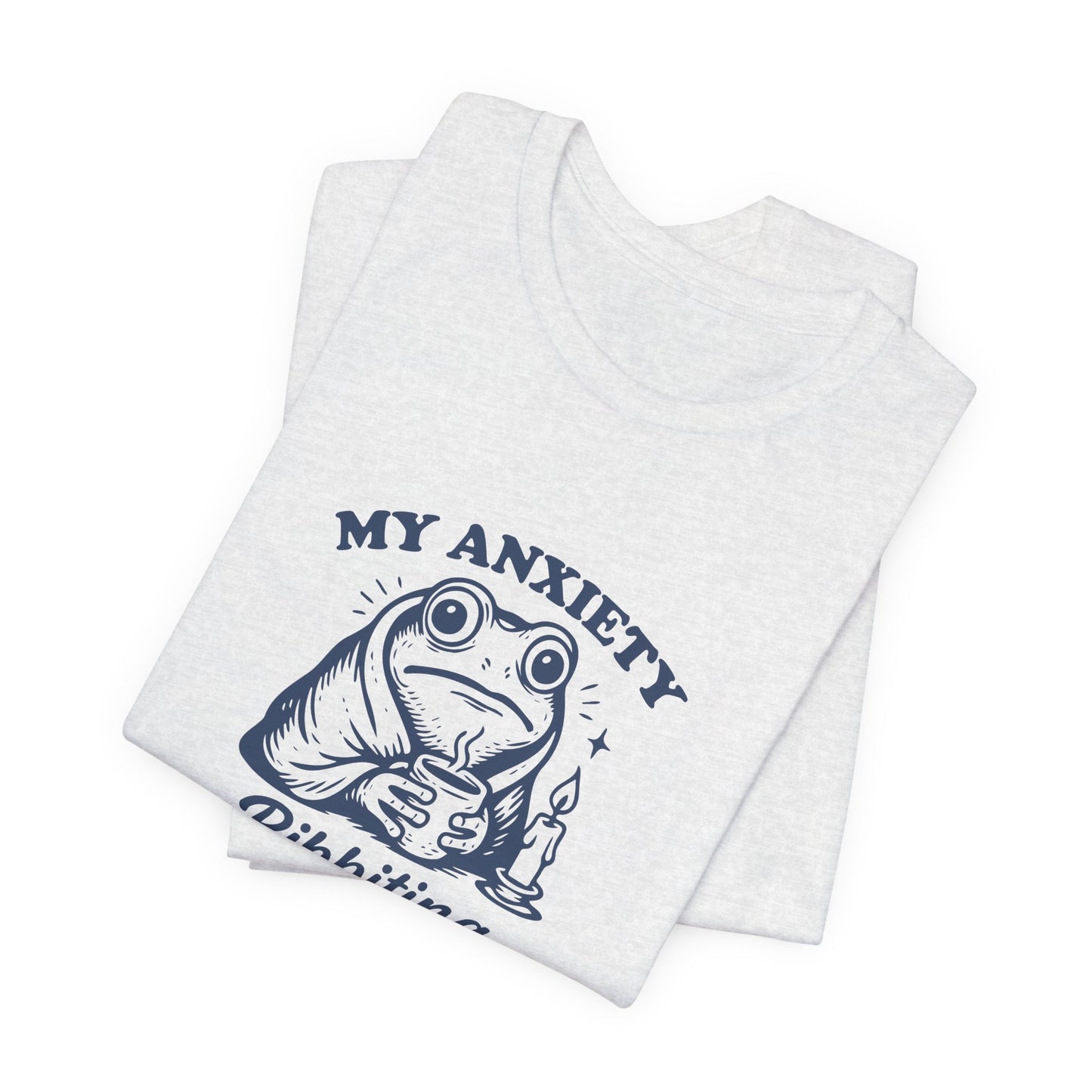 T-Shirt MY ANXIETY Ribbiting Shirt – Funny Anxiety Shirt with Frog Graphic