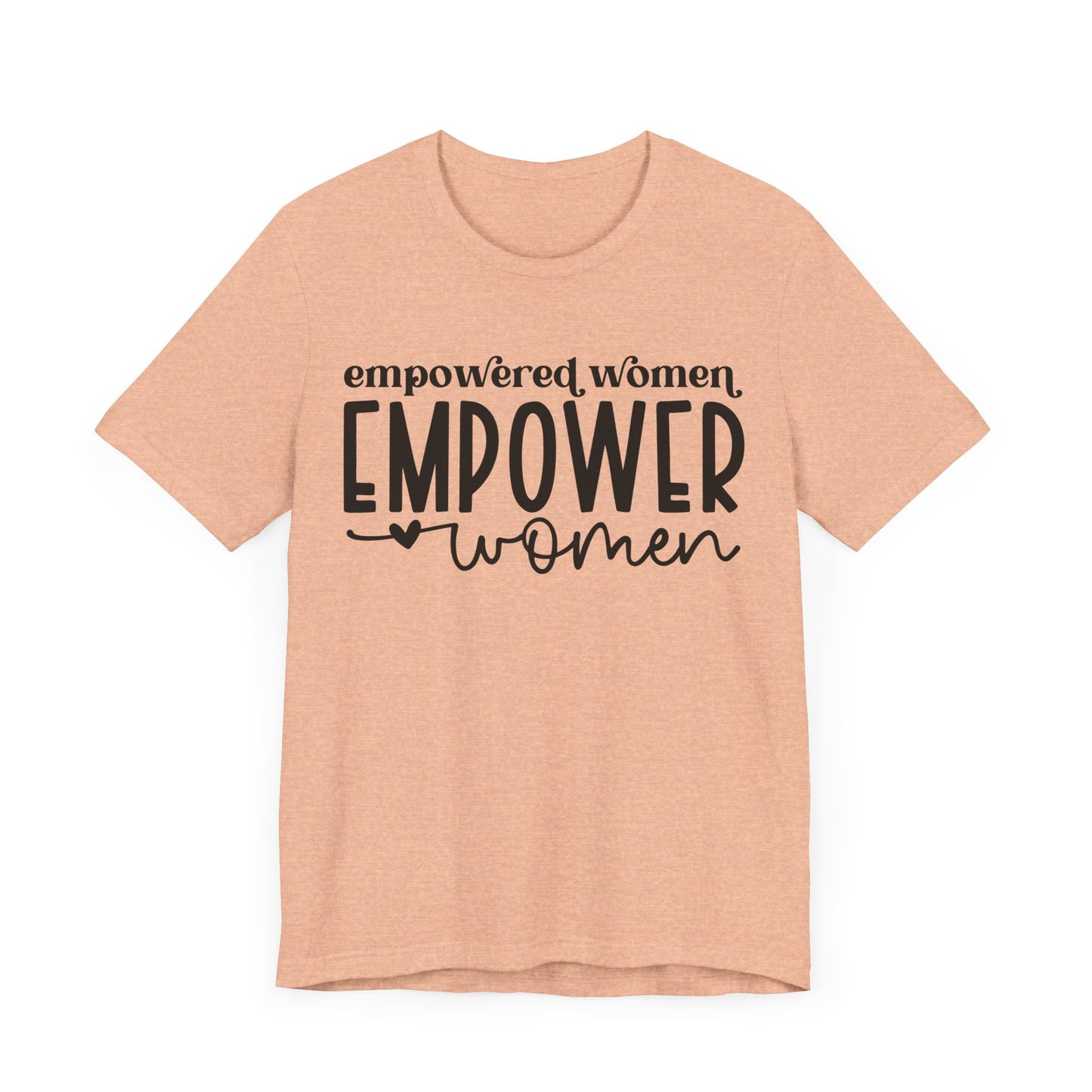 Motivational Shirts – Empowered Women Empower Women Tee