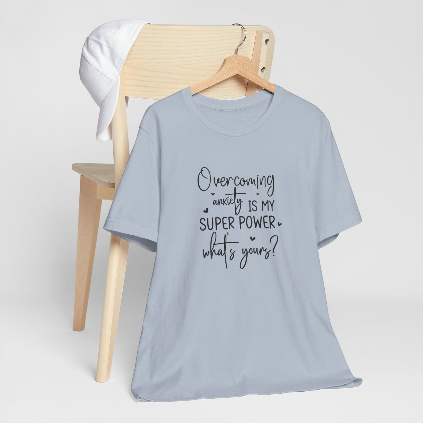 T-Shirt Overcoming Anxiety Is My Super Power – Empowering Women’s T-shirt