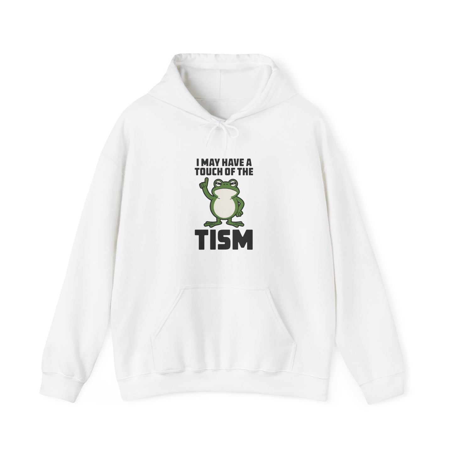 Hoodie I May Have a Touch of the Tism – Funny Hoodie for Anxious Women