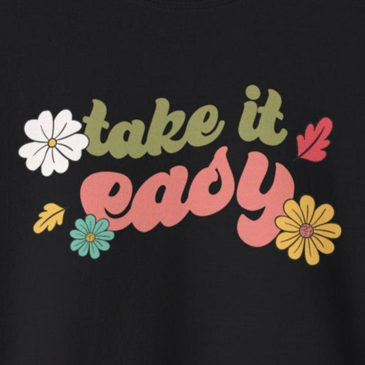 Sweatshirt Take It Easy Comfort Sweatshirt for Women with Anxiety