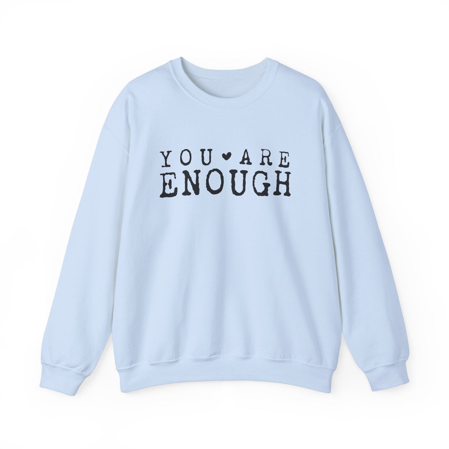 You Are Enough – Mental Health Sweatshirt for Women