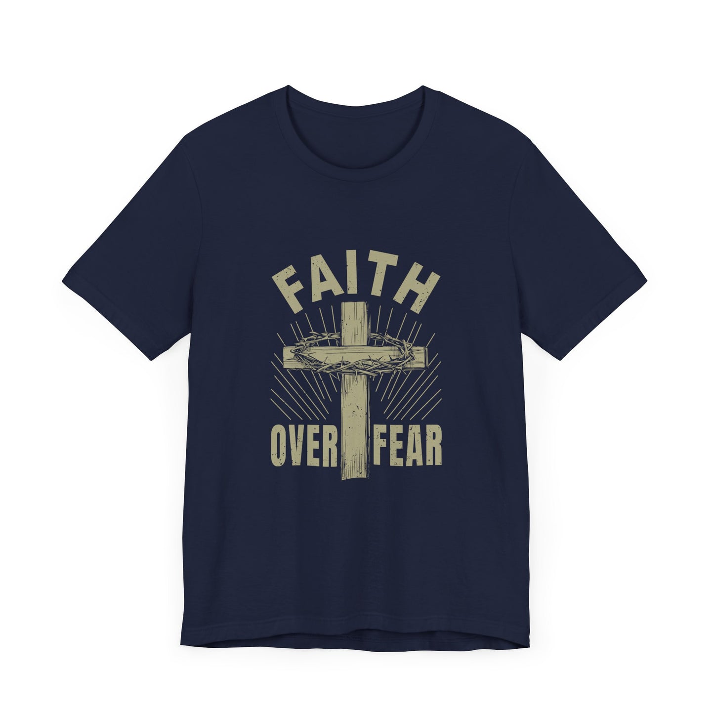 Empowering Message Tee – Faith Over Fear Shirt for Men & Women