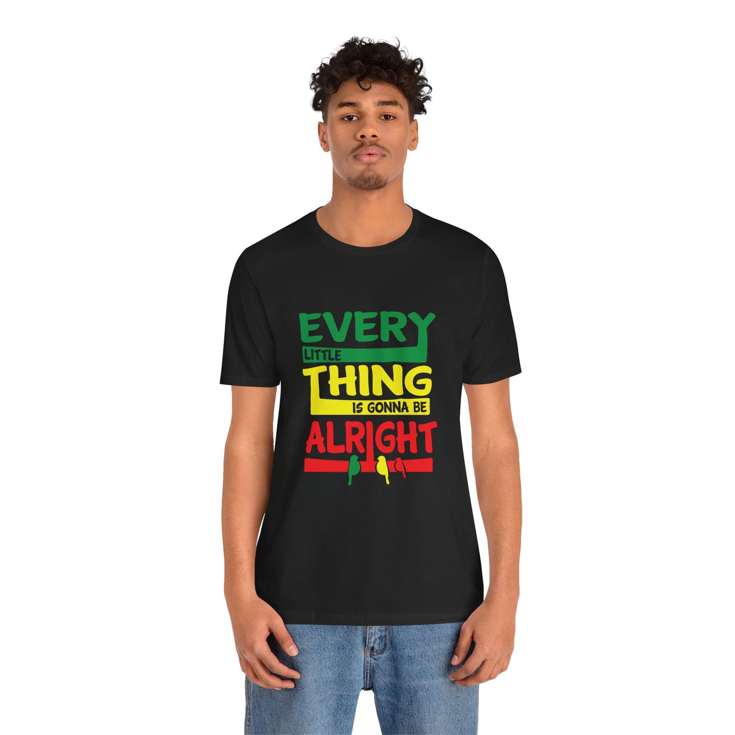 T-Shirt Uplifting Thoughts Shirt – Every Little Thing Will Be Alright