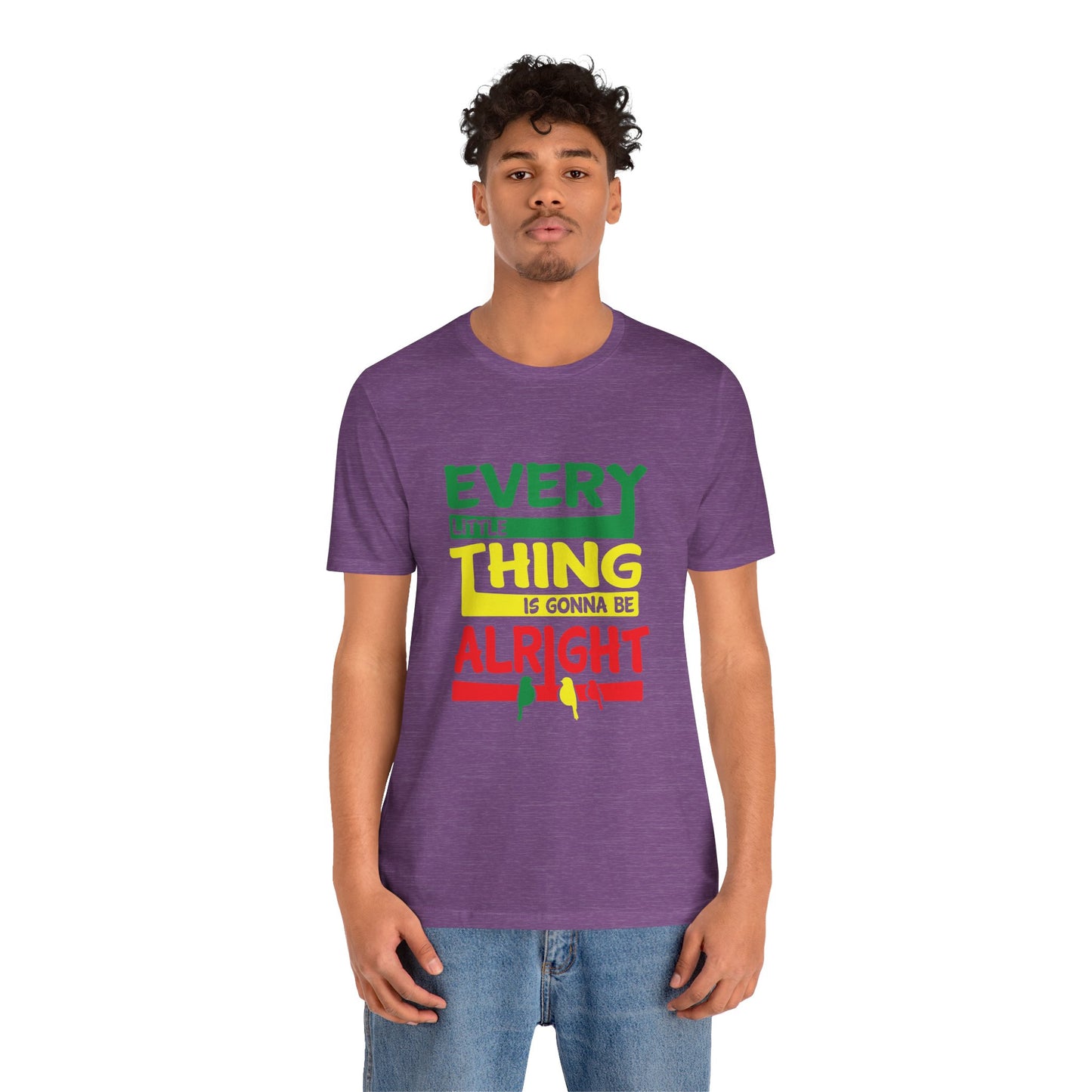 Uplifting Thoughts Shirt – Every Little Thing Will Be Alright