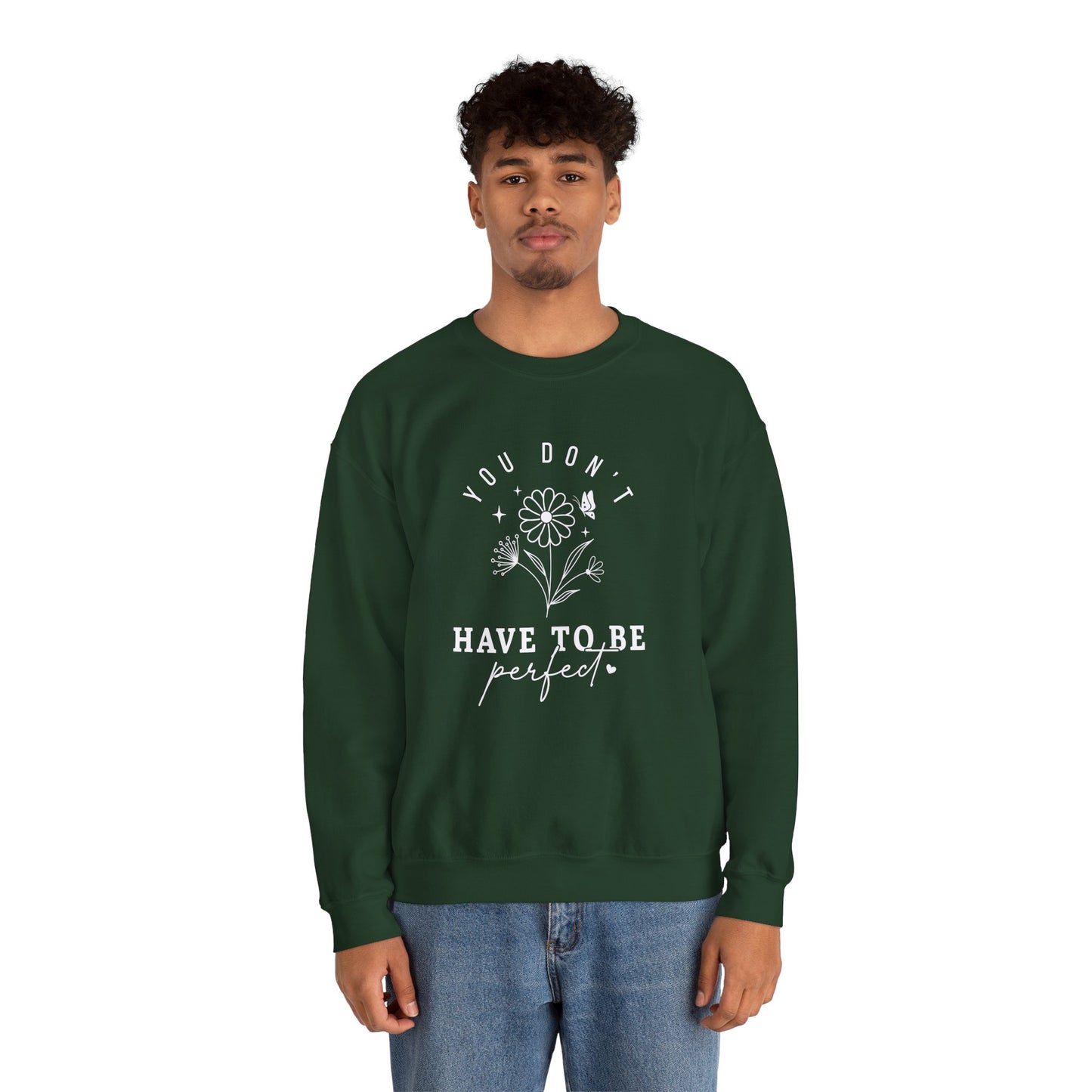 You Don’t Have to Be Perfect – Mental Health Sweatshirts for Women
