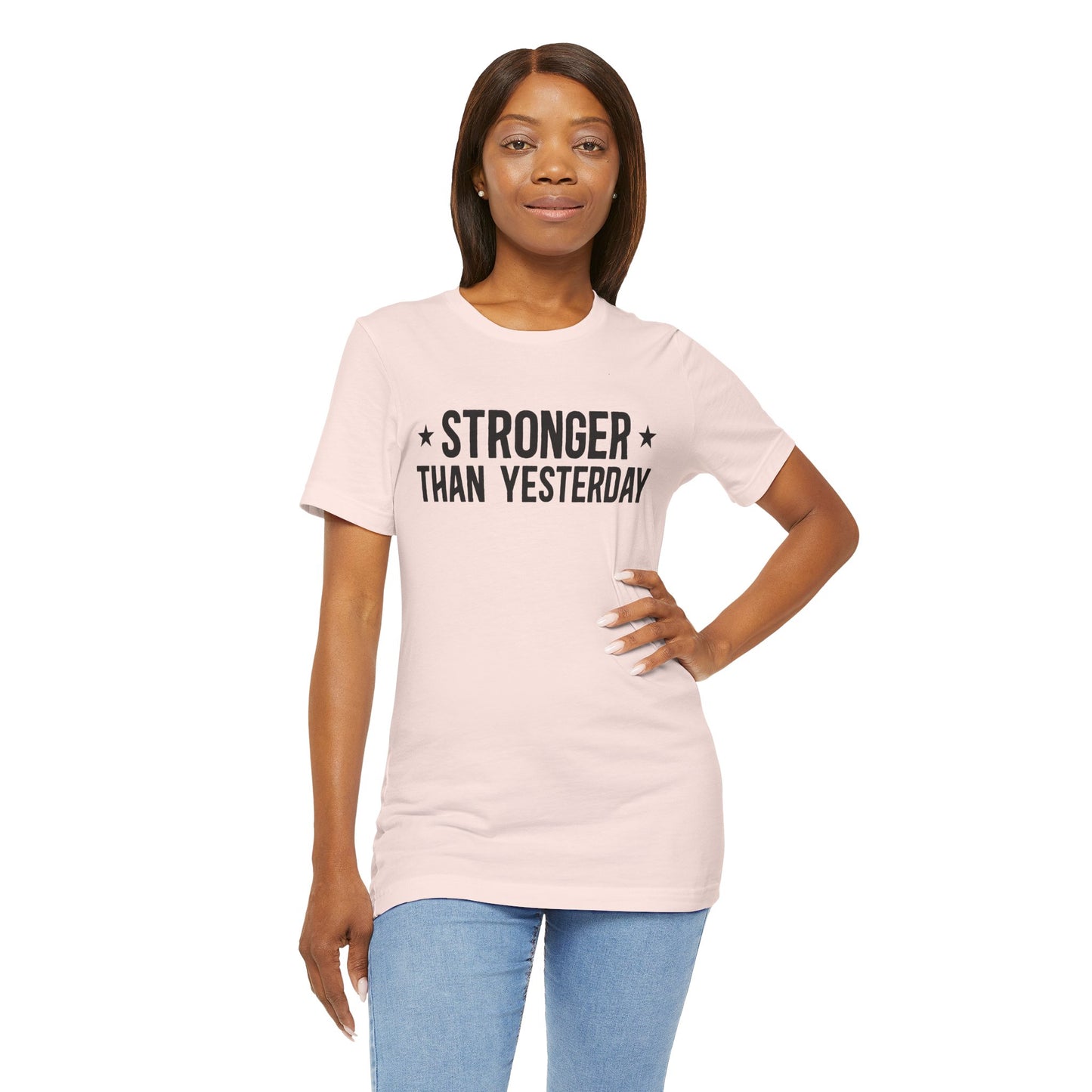 Empowering Tee – Stronger Than Yesterday Graphic T-Shirt