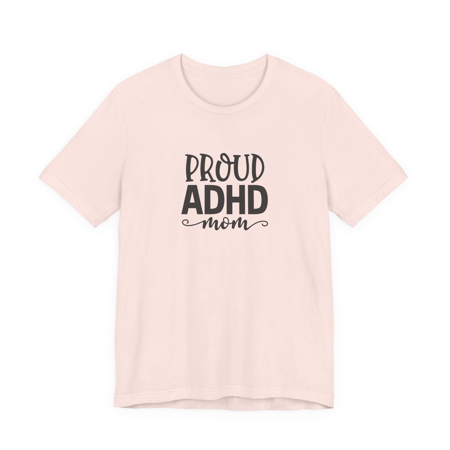 T-Shirt PROUD ADHD Mom – Affirmative ADHD T-Shirt for Women