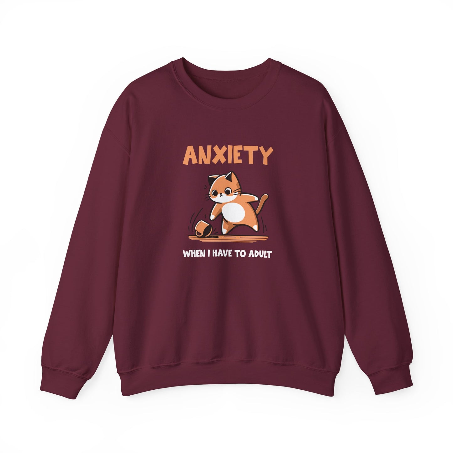 Sweatshirt Anxiety When I Have to Adult Funny Women’s Mental Health Sweatshirt