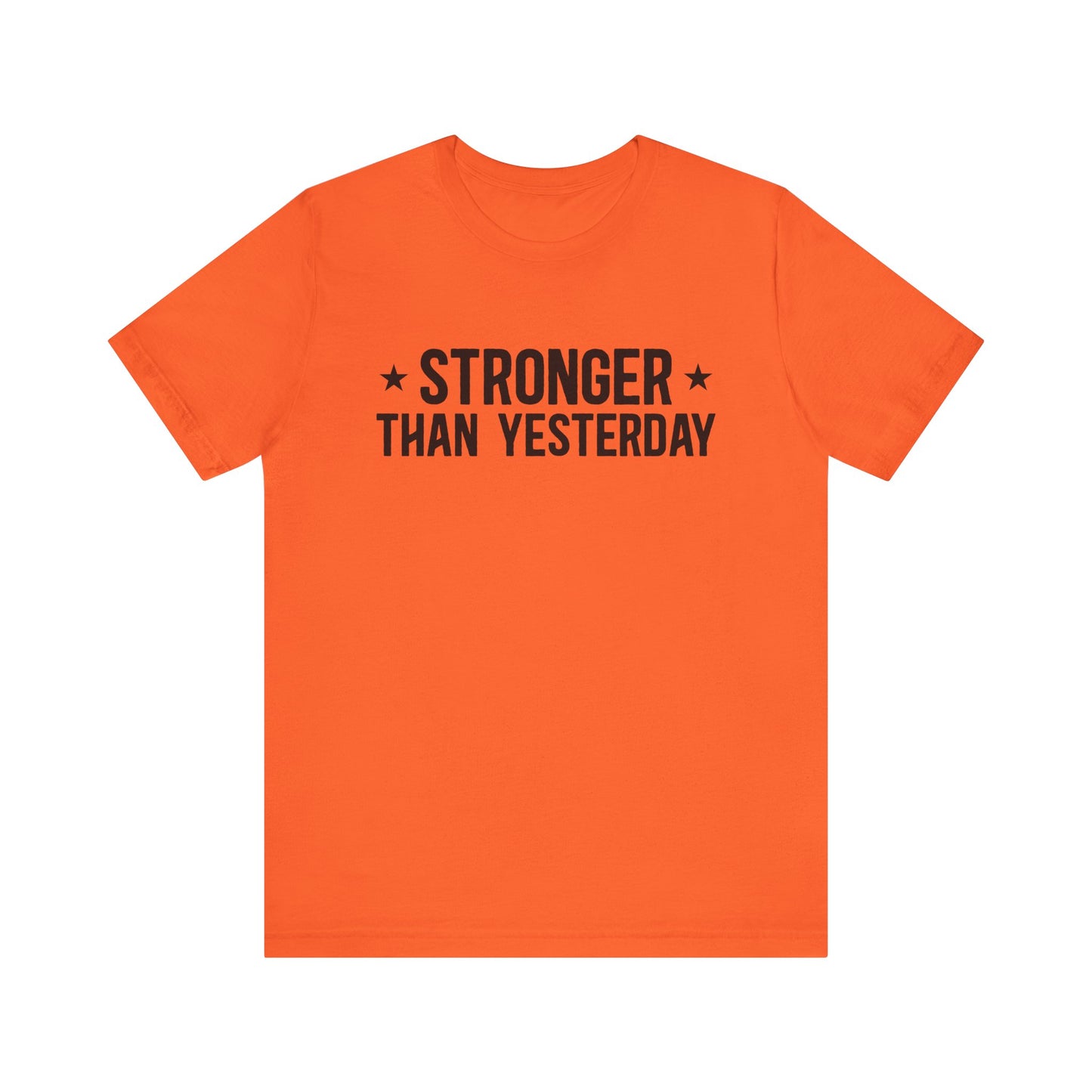 Orange Empowering Tee – Stronger Than Yesterday Graphic T-Shirt