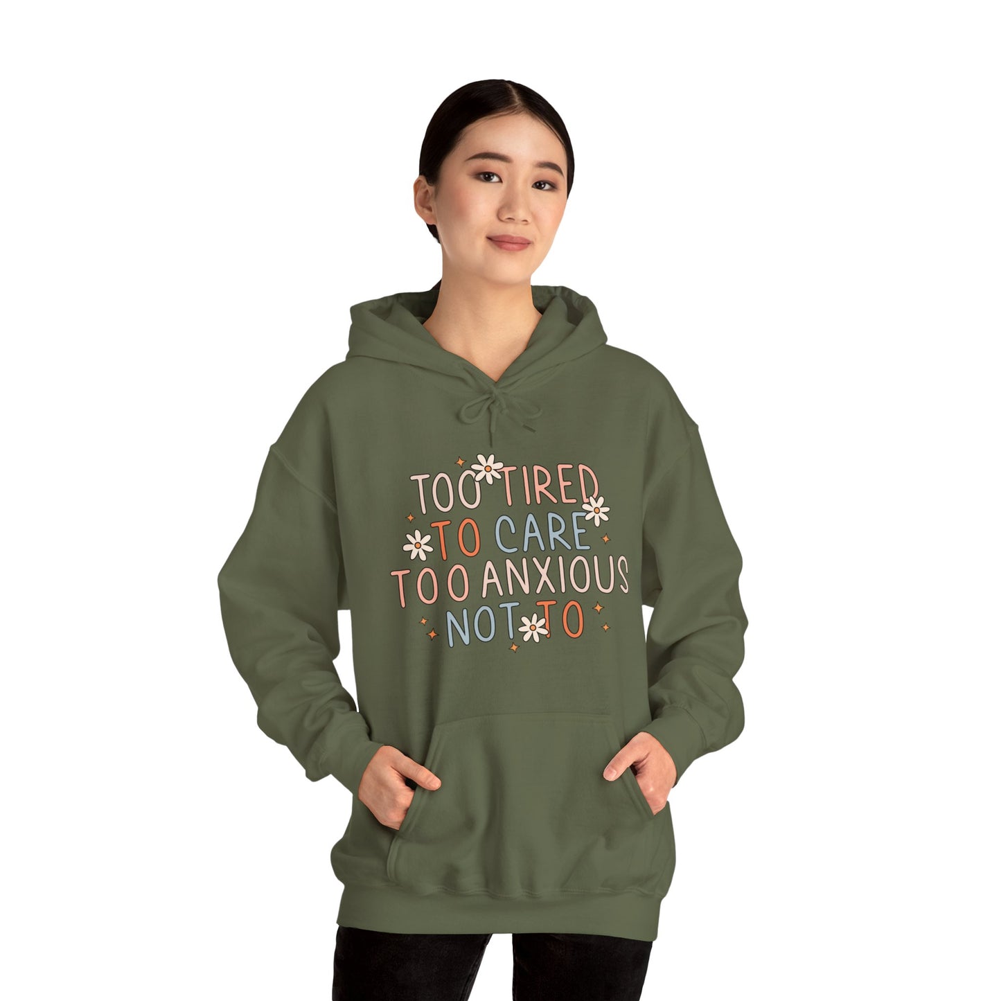 Too Tired to Care, Too Anxious Not To – Mental Health Hoodies