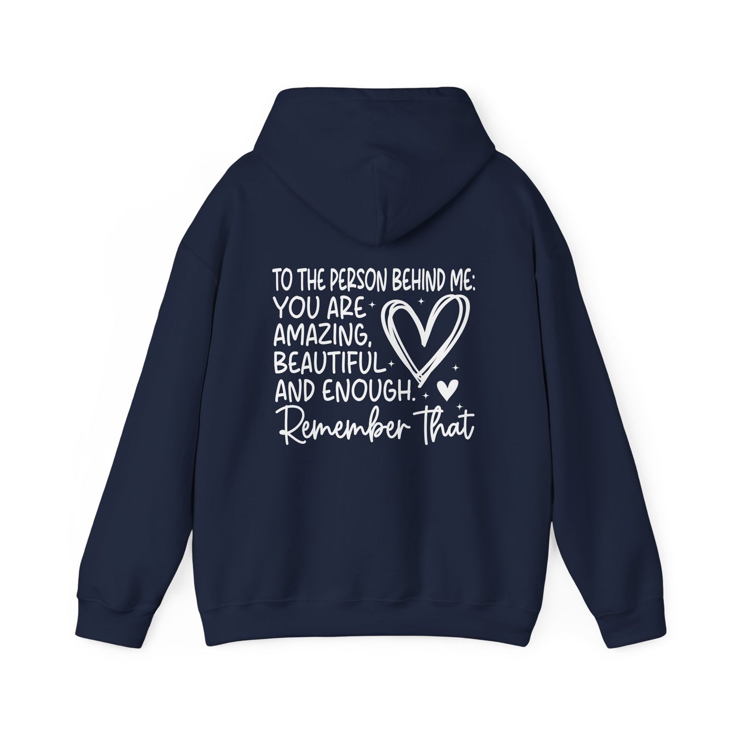 Hoodie You Matter, Dear Person Behind Me – You Are Enough Hoodie