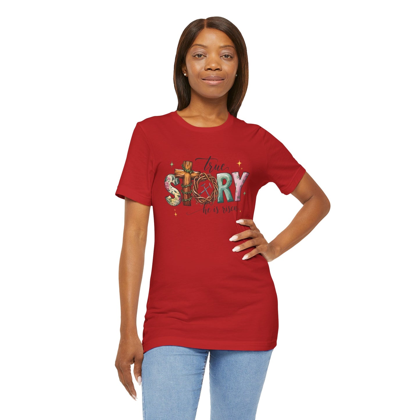 Inspirational Shirts – True Story, He Is Risen Easter Tee