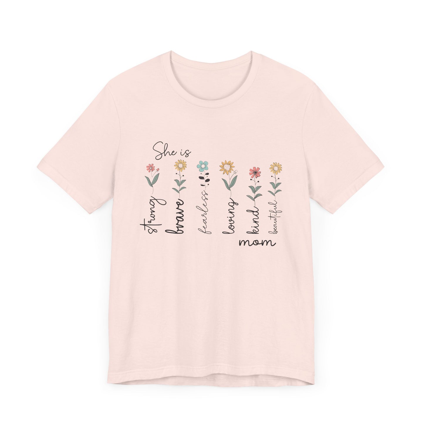 She is Strong, Brave, Kind – Empowering Mother’s Day Shirt