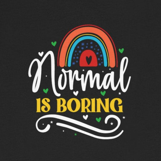 T-Shirt Normal Is Boring Bold Autism T Shirt for Teens and Adults
