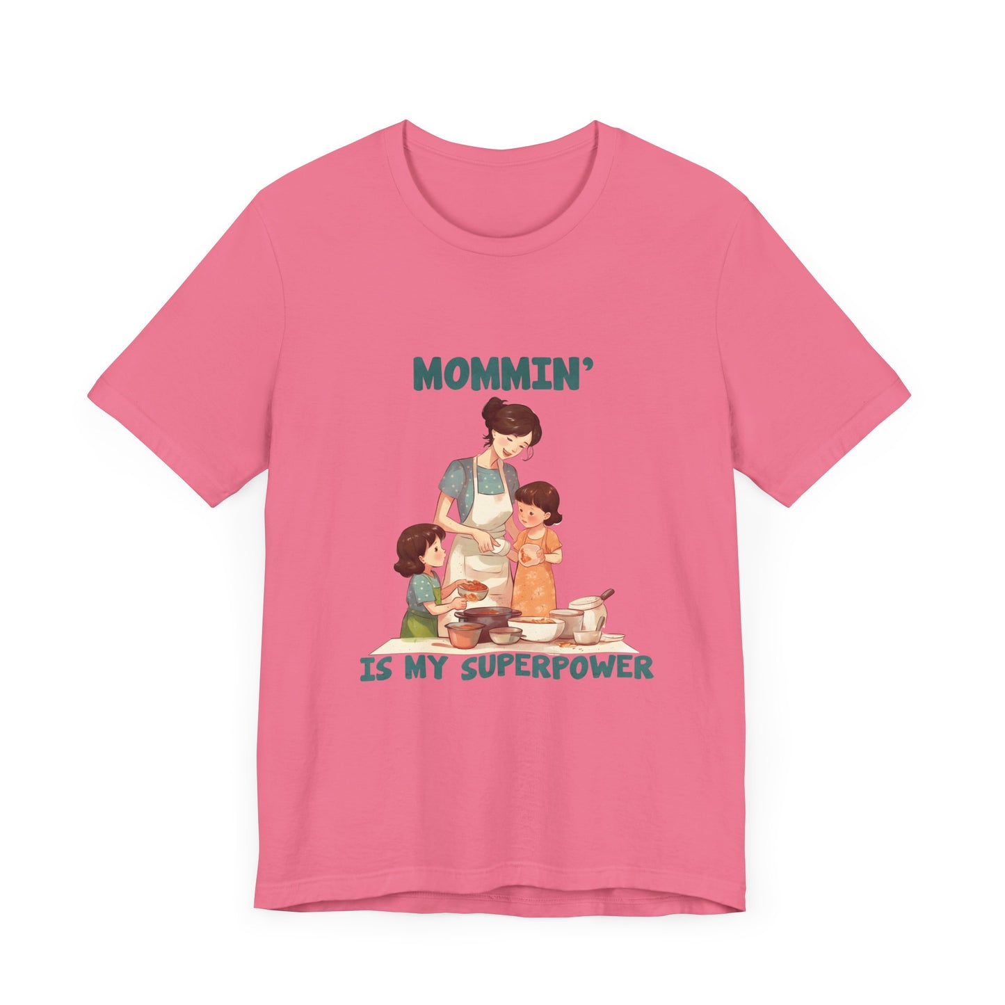 T-Shirt Mommin’ Is My Superpower – Positive Motherhood Messages Tee