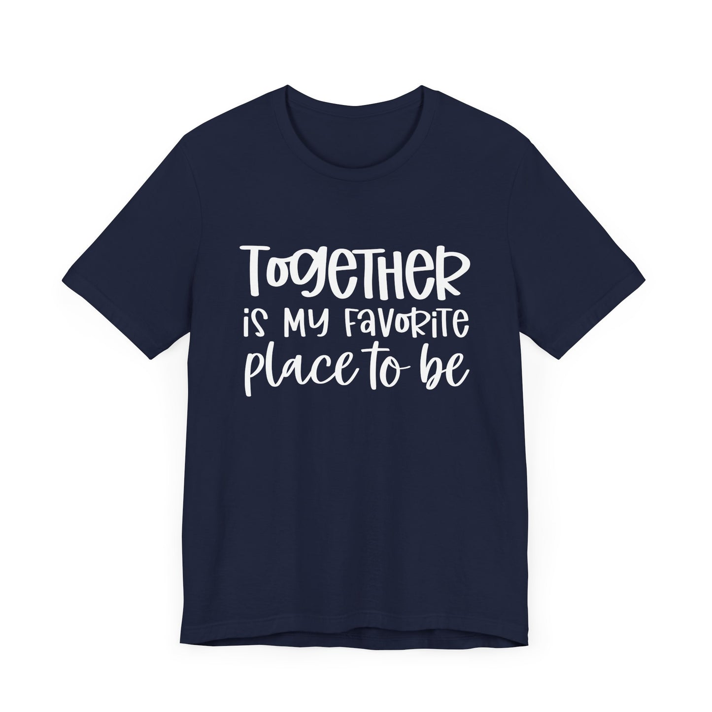 Together is My Favorite Place – Inspirational Couple Shirts