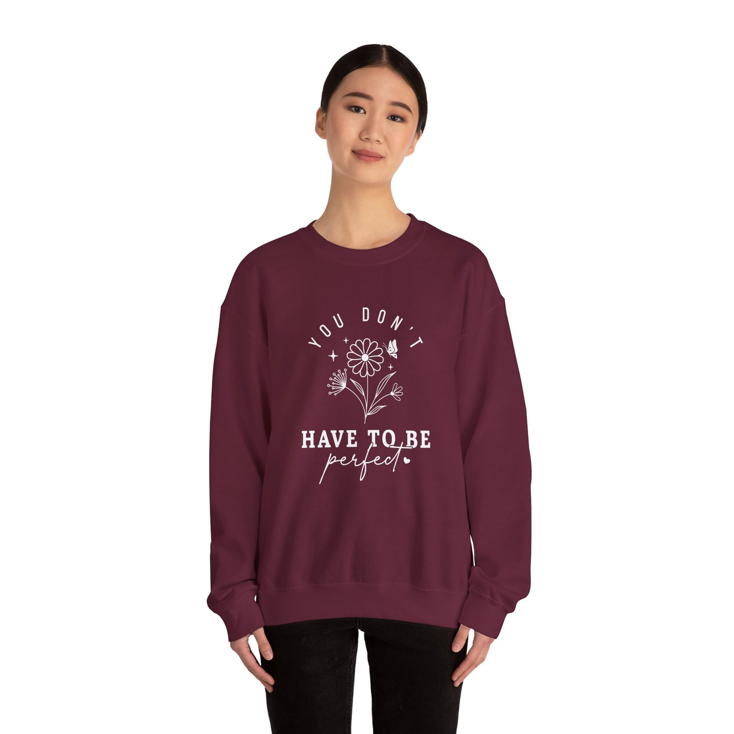 You Don’t Have to Be Perfect – Mental Health Sweatshirts for Women
