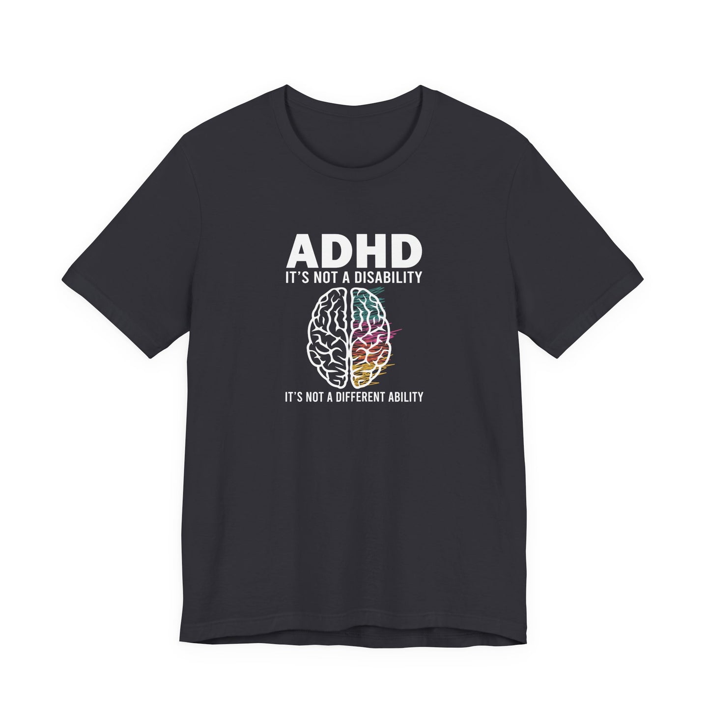 T-Shirt ADHD IT'S NOT A DISABILITY – Conceptual ADHD T-Shirt for Adults