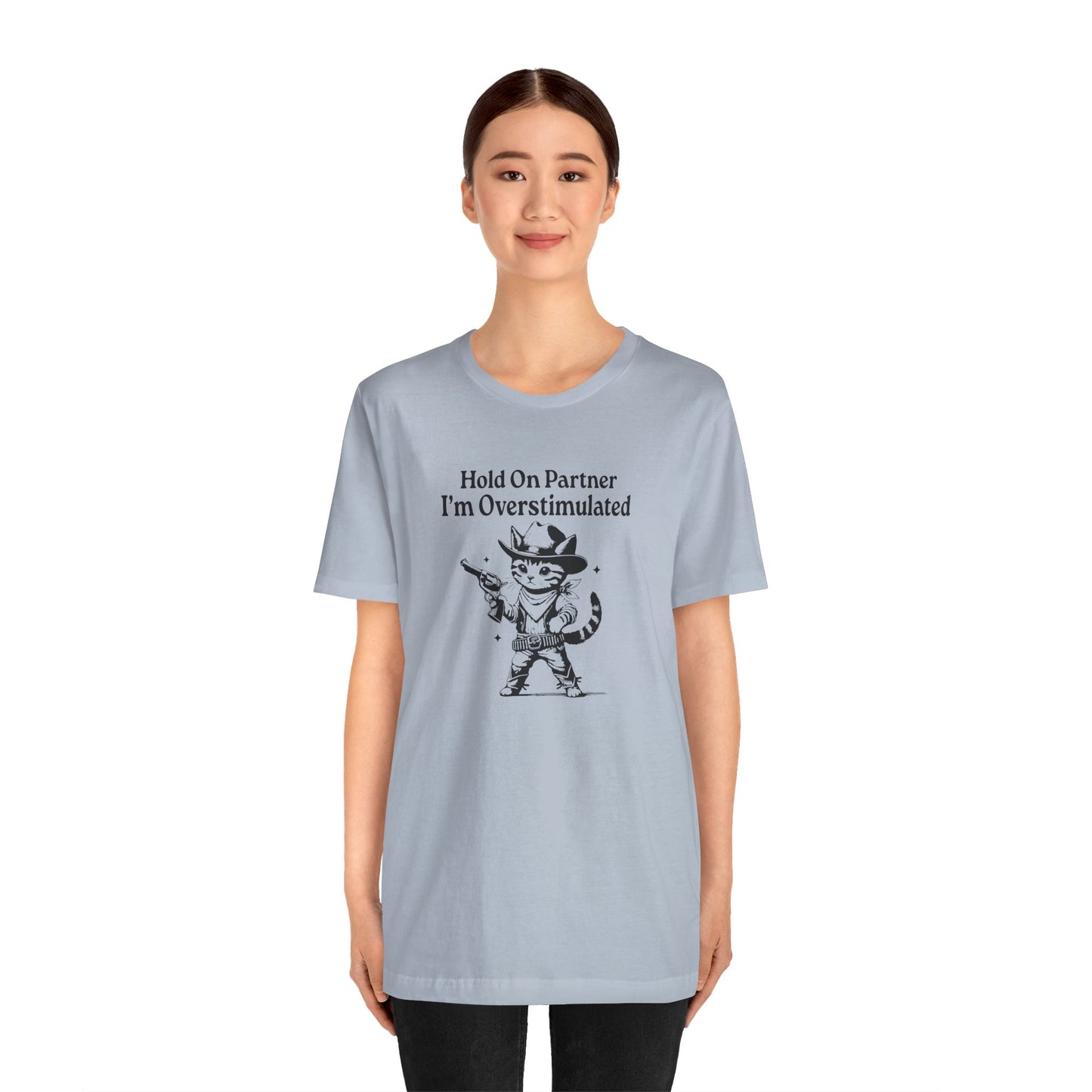 T-Shirt Hold On Partner I’m Overstimulated ADHD T-Shirt – Funny Cat Shirt