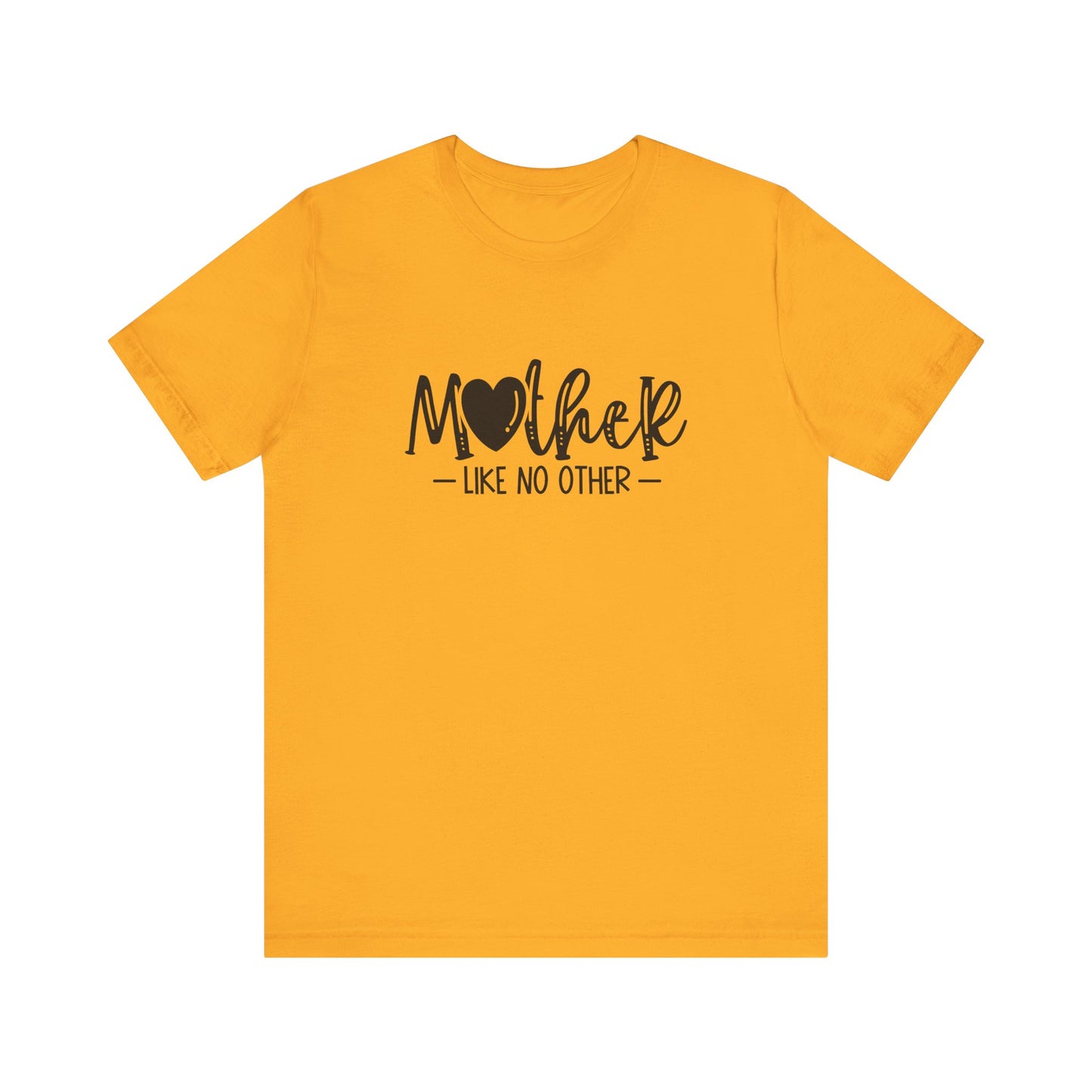 T-Shirt Mother Like No Other – Heartfelt Mom Graphic Shirt