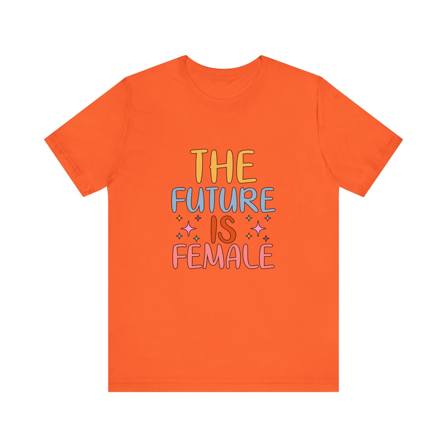 Orange Women’s Empowerment T-Shirt – The Future Is Female Tee
