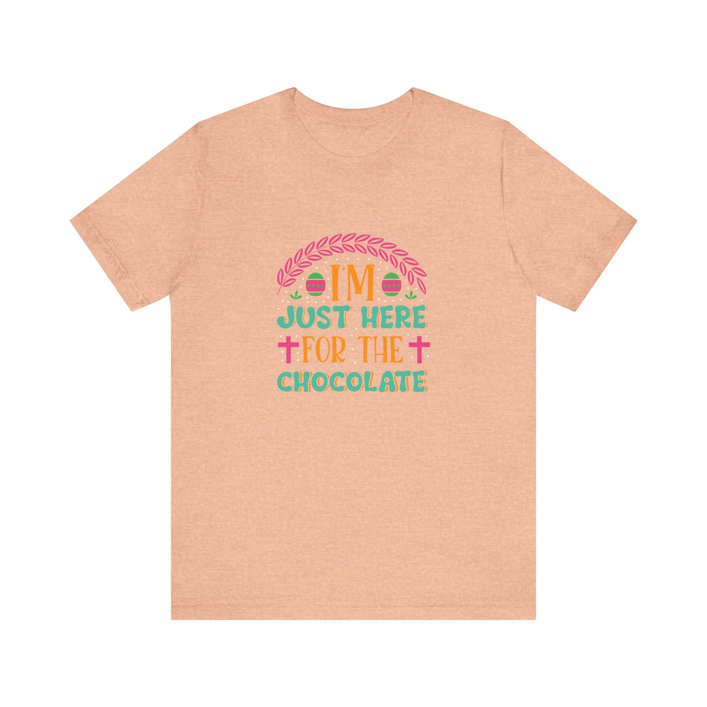 Heather Peach Funny Easter Shirt – I’m Just Here for the Chocolate Tee