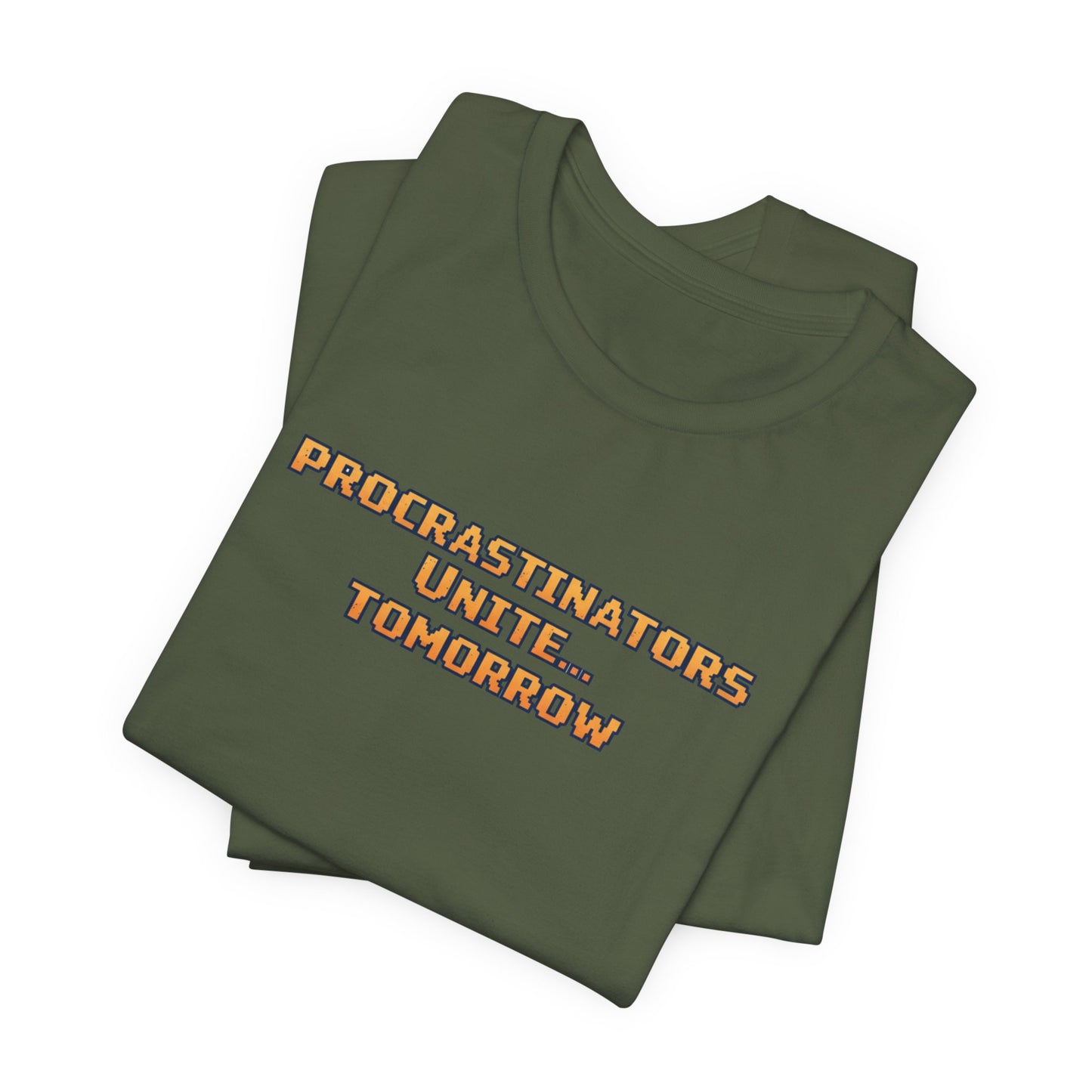 PROCRASTINATORS UNITE... TOMORROW Pixel Retro ADHD Graphic T-Shirt