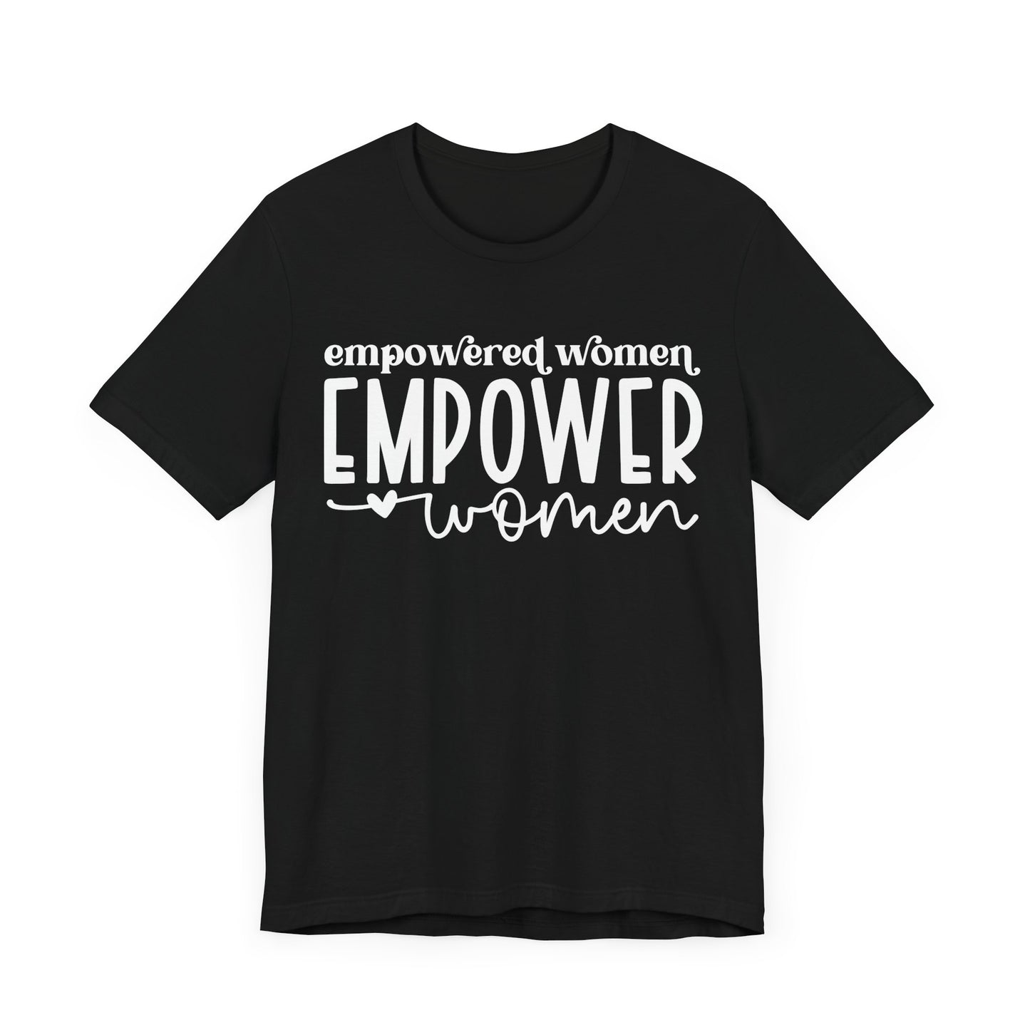 Motivational Shirts – Empowered Women Empower Women Tee