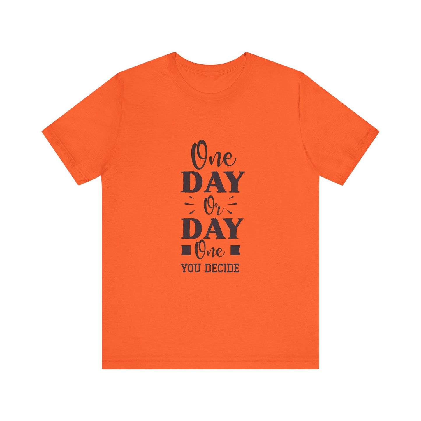 Orange One Day or Day One – Believe and Achieve Shirt for Women