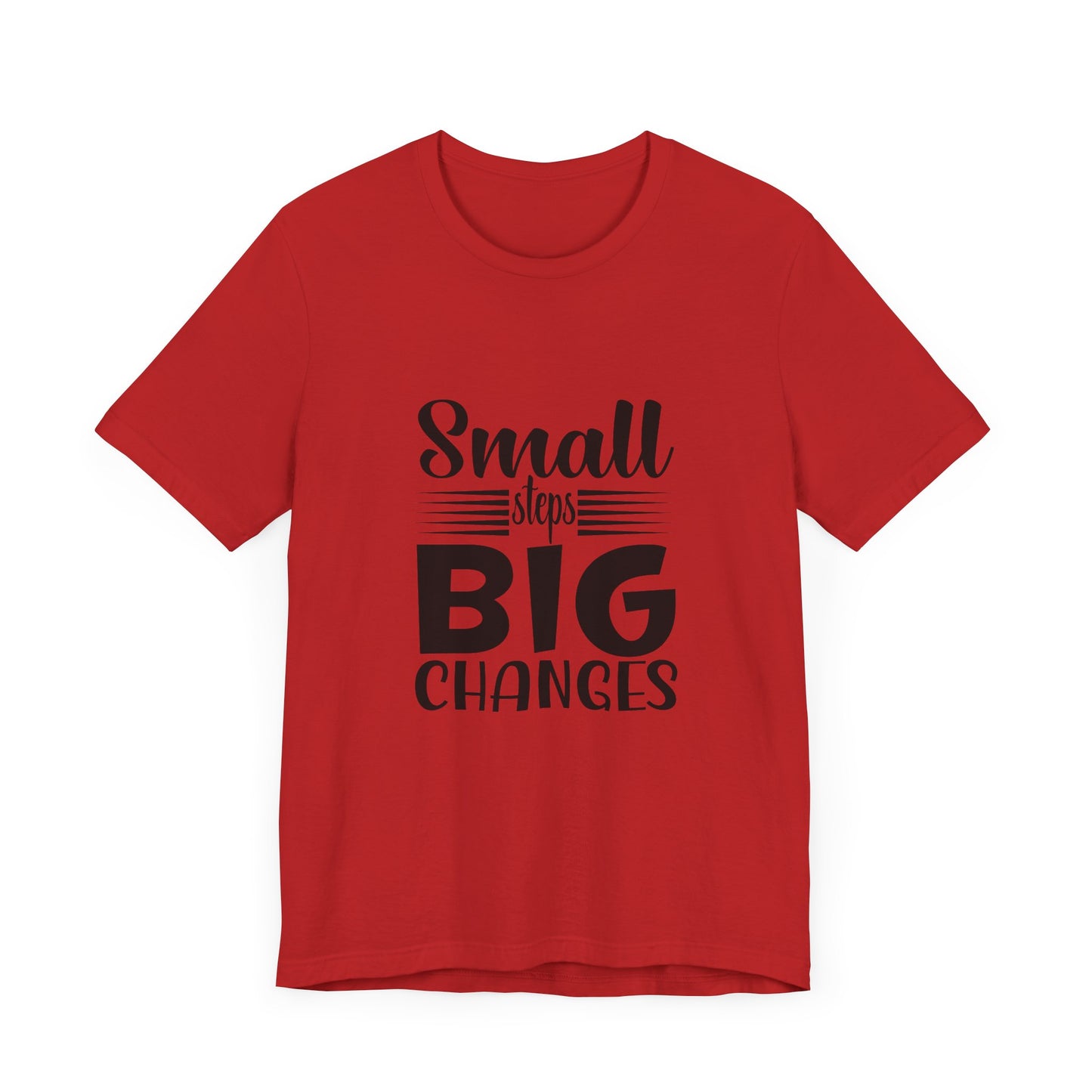 Small Steps, Big Changes – Progress Over Perfection Shirt