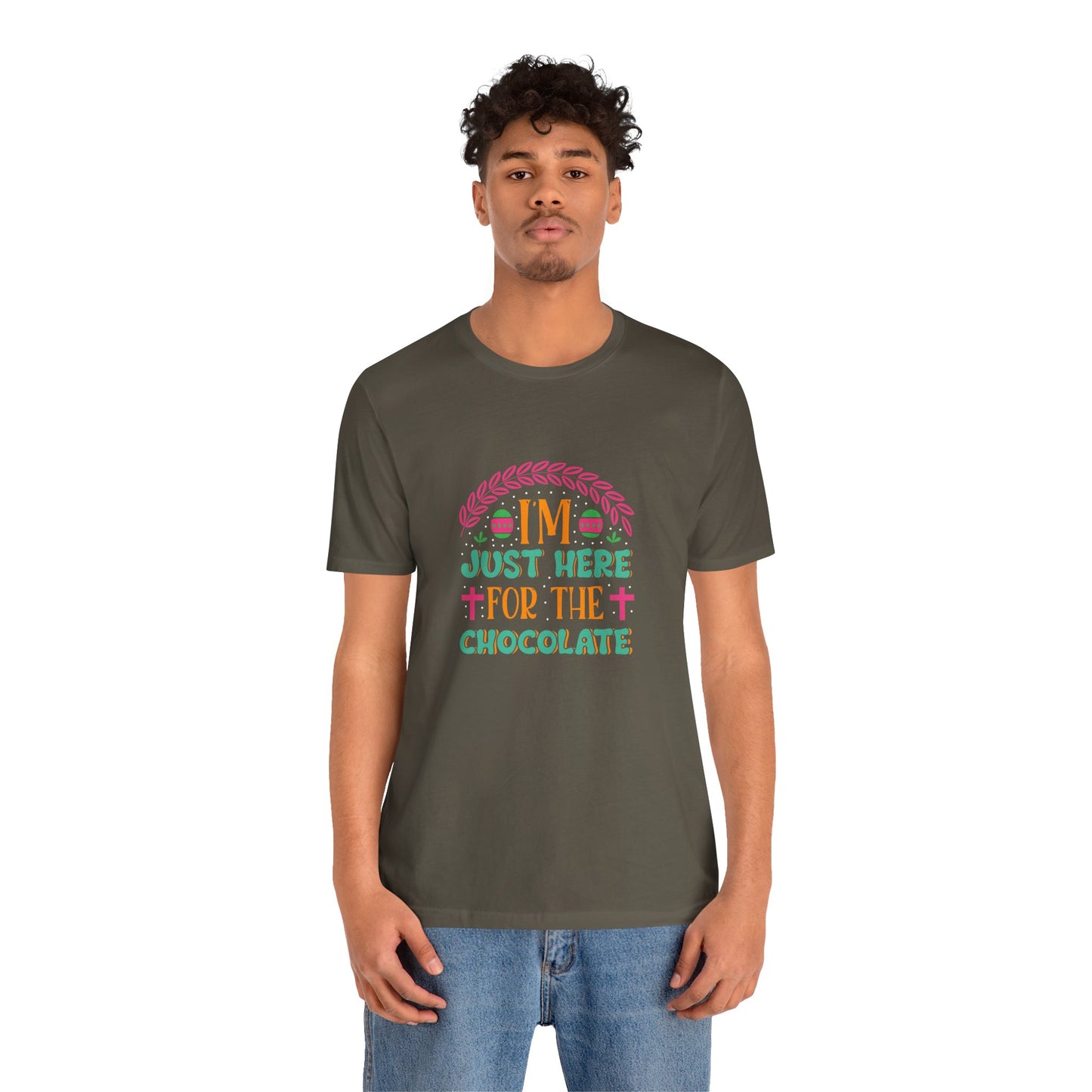 Funny Easter Shirt – I’m Just Here for the Chocolate Tee
