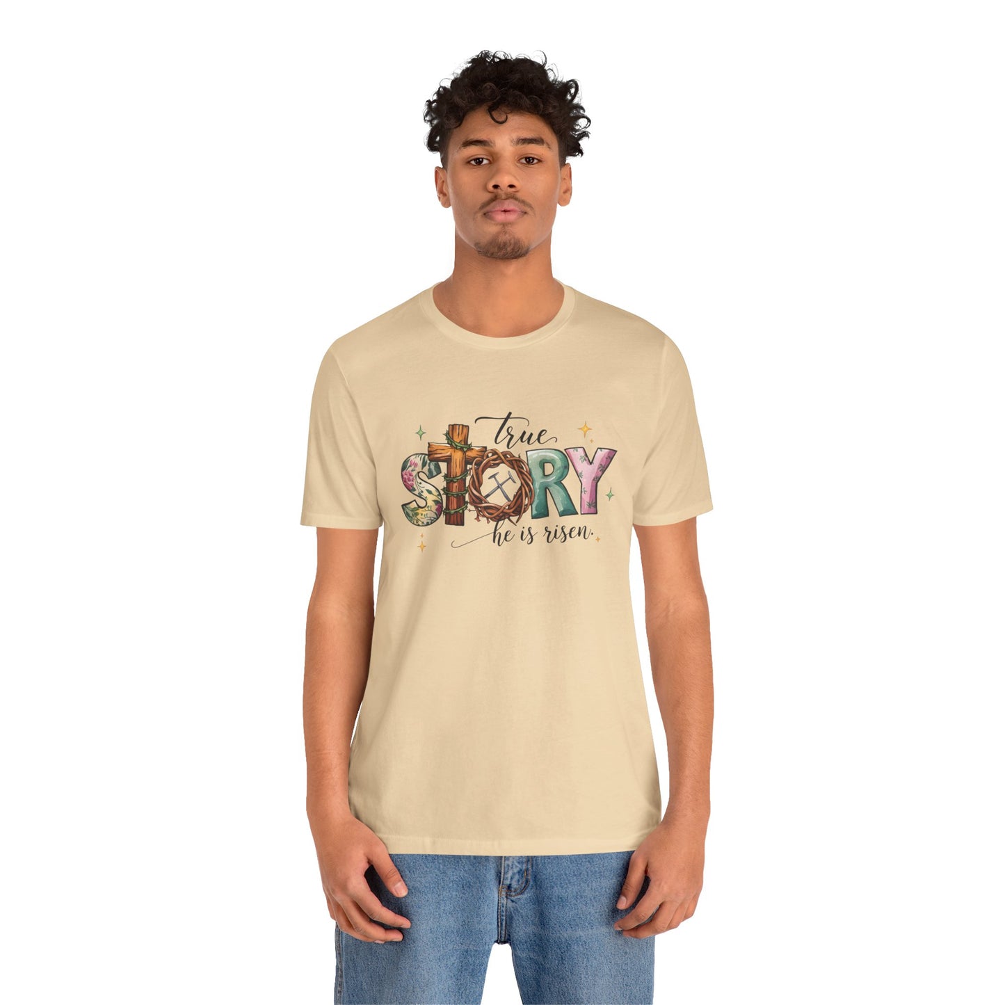 Inspirational Shirts – True Story, He Is Risen Easter Tee