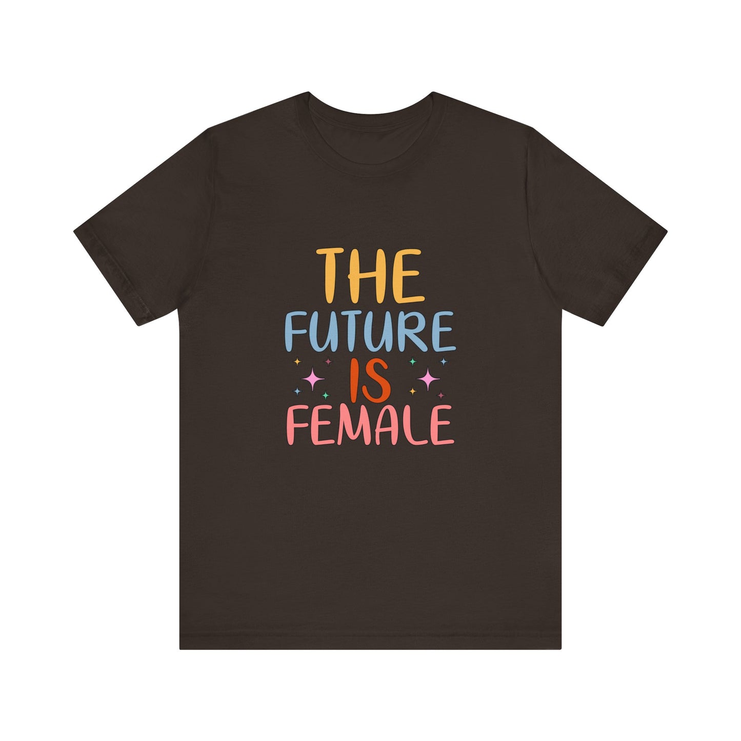 Brown Women’s Empowerment T-Shirt – The Future Is Female Tee